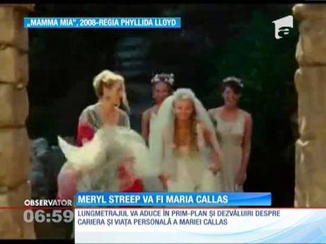Meryl Streep va fi Maria Callas
