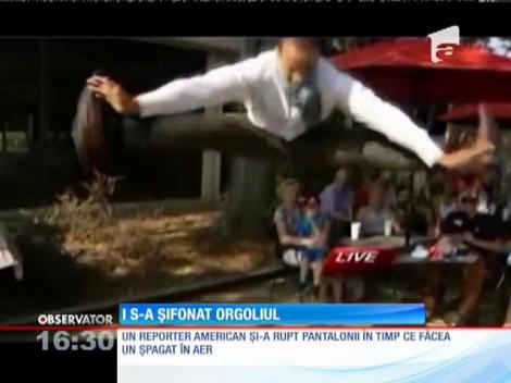 Un reporter american şi-a rupt pantalonii în timp ce făcea şpagat în aer