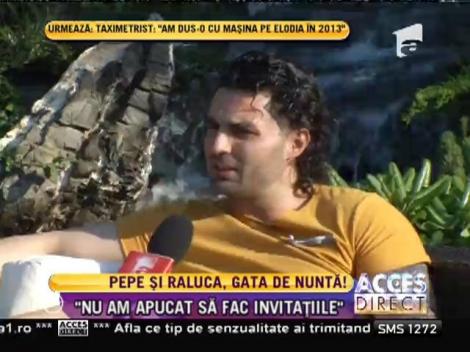 Pepe nu a trimis încă inviţatiile de la nunta sa!