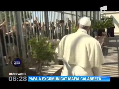 Papa a excomunicat mafia calabreză