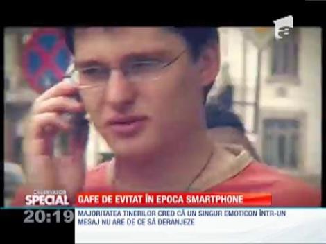 Special! Gafe de evitat în ”Epoca smartphone”