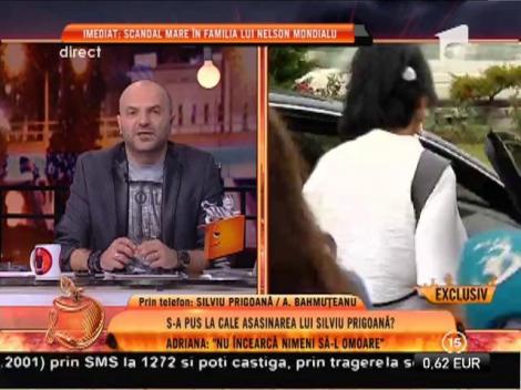 Silviu Prigoană: ”Adriana a complotat să mă omoare!”