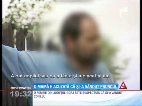 Mamă acuzată că și-a vândut pruncul