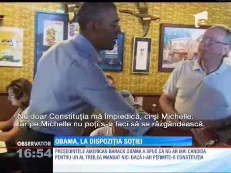 Barack Obama, la dispoziţia soţiei