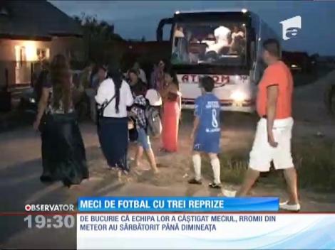 Un meci de fotbal dintre rromi s-a lăsat cu petrecere până dimineața