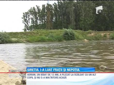 Siretul i-a luat fraţii şi nepotul