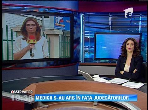 Doctorii de la spitalul de Arşi, trimişi în judecată