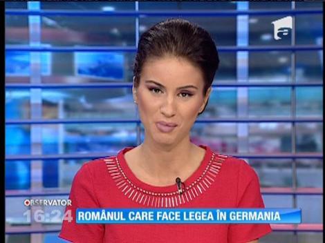 Românul care face legea în Germania
