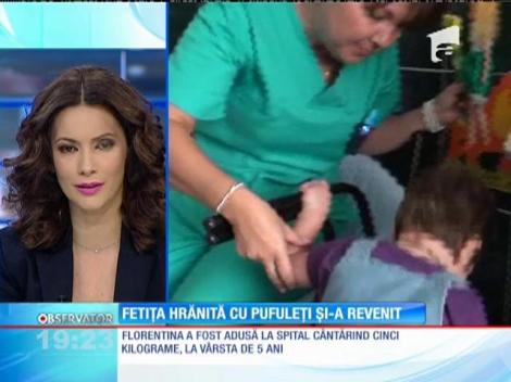 Florentina, fetiţa hrănită cu pufuleţi, şi-a revenit