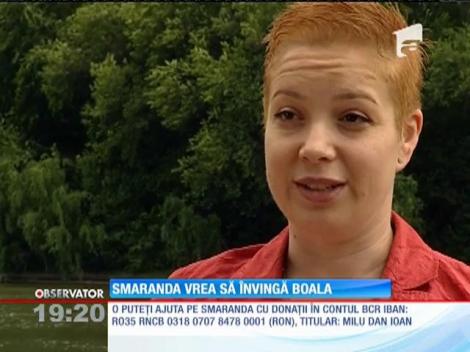 Smaranda vrea să învingă boala