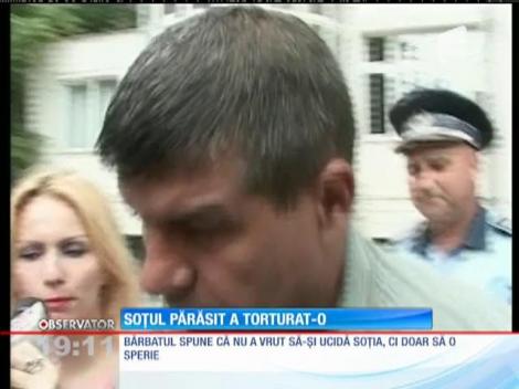 Torturată de soțul părăsit