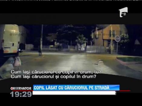 Copil lăsat cu căruciorul pe stradă