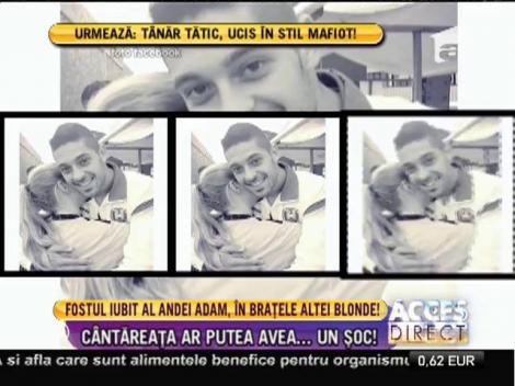 Fostul iubit al Andei Adam iubeşte din nou!