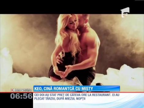 Keo, la o cină romantică alături de Misty