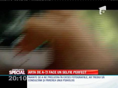 Special! Arta de a-ți face un selfie perfect