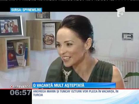Andreea Marin are parte de vacanța mult așteptată