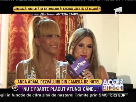 Anda Adam, dezvăluiri din camera de hotel!