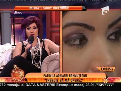 Adriana Bahmuțeanu: ”Trebuie să mă operez pentru că risc să fac oricând ocluzie intestinală!”