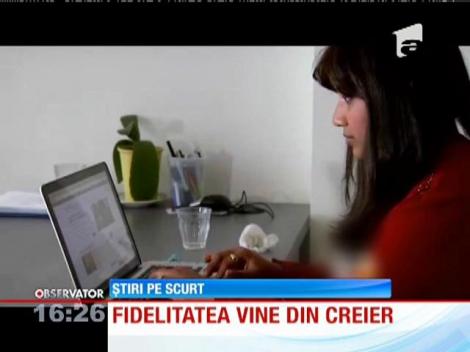 Fidelitatea vine din creier