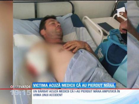 Un bărbat acuză medicii că i-au pierdut mâna amputată