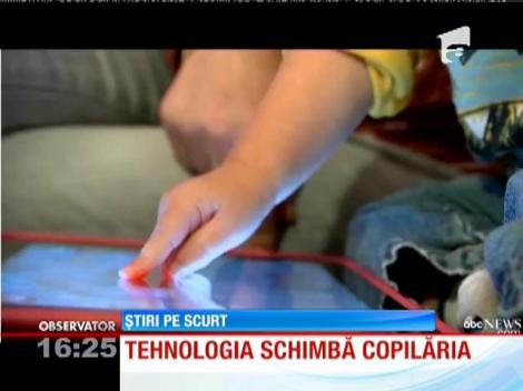 Tehnologia schimbă copilăria