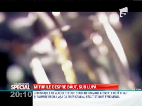 SPECIAL! Miturile despre băut, sub lupă