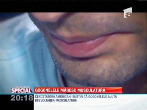 SPECIAL! Gogonelele măresc musculatura