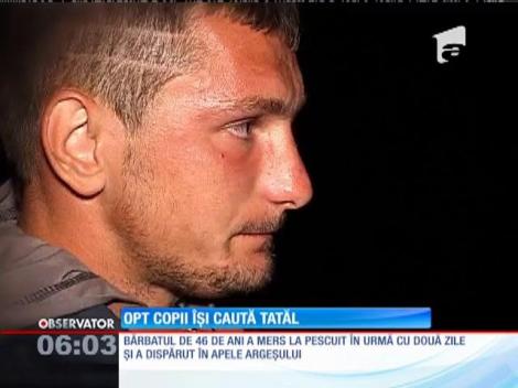 Opt copii îşi caută tatăl pe malul Argeşului. nimeni nu mai ştie nimic de bărbat de două zile