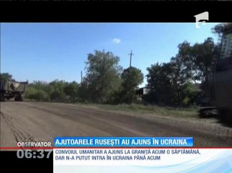 Ajutoarele ruseşti au ajuns în Ucraina