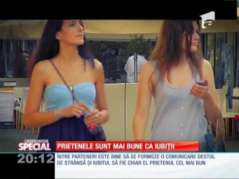 Prietenele sunt mai bune că iubiţii