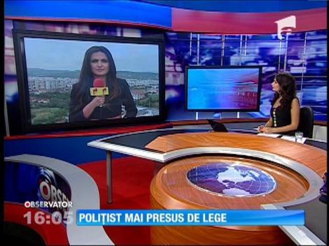 Poliţist mai presus de lege