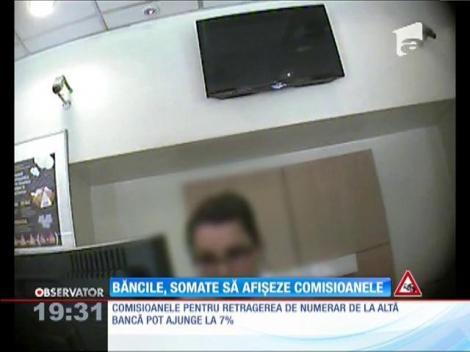 Băncile, somate să afișeze comisioanele