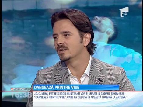 Mihai Petre, despre show-ul "Dansează printre vise"