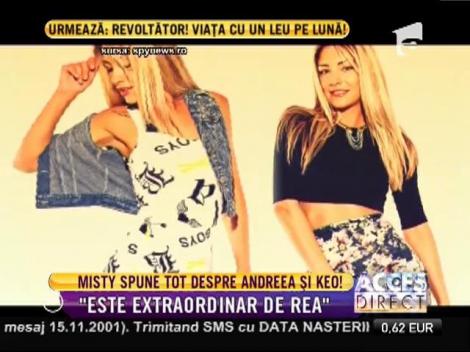 Misty, afirmație ȘOC: Ce a spus despre Keo te va lăsa mască!
