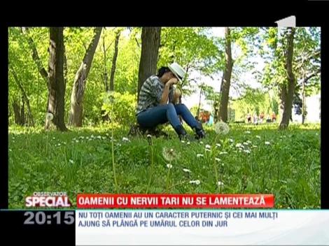 Oamenii cu nervii tari nu se lamentează