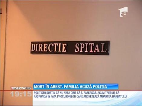 Mort în arest, iar familia acuză poliția