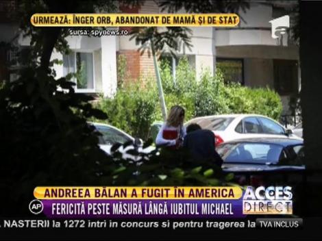 Andreea Bălan a fugit în America