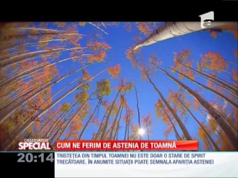 SPECIAL! Cum ne ferim de astenia de toamnă