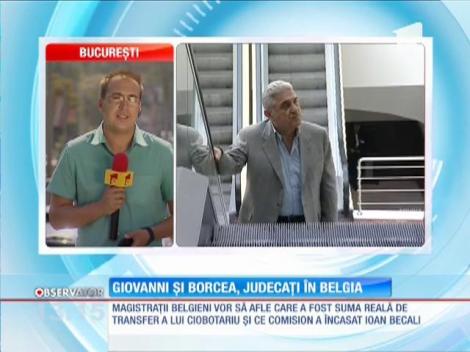 Giovanni şi Borcea, judecaţi în Belgia