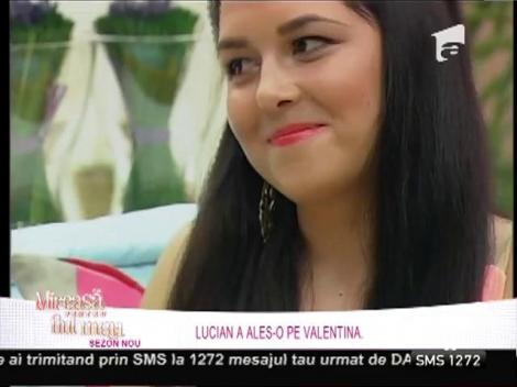 Valentina, aleasă și de Lucian!