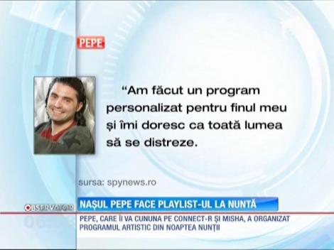 Nașul Pepe îi face playlist-ul lui Connect-R la nuntă