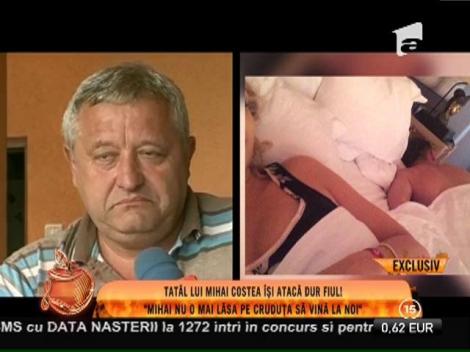 Tatăl lui Mihai Costea: "Daniela ne-a spus că fiul meu o înşeală"