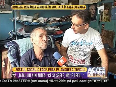 Tatăl lui Nicolae Mitea, nemulțumit de Andreea Tonciu