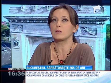Mihaela Păun, despre sărbătorirea a 555 de ani de la atestarea Bucureştiului
