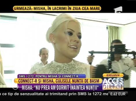 Misha: "Nu prea am dormit înaintea nunţii"