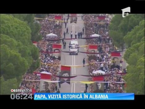 Papa Francisc a efectuat o vizită istorică în Albania, ţară cu majoritate musulmană!