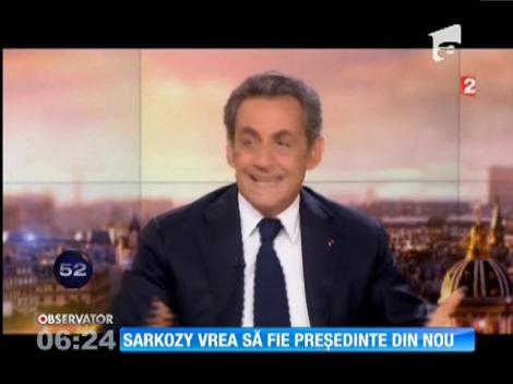Nicolas Sarkozy vrea să fie din nou preşedinte