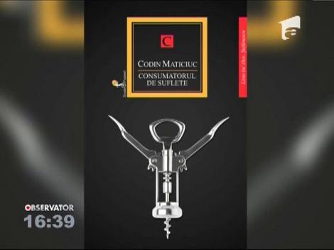 Codin Maticiuc, consumatorul de suflete