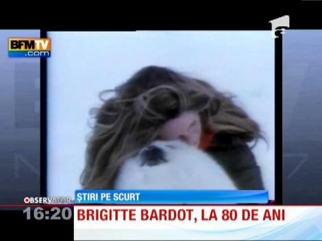 Brigitte Bardot, la 80 de ani