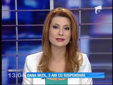 Oana Mizil, 3 ani cu suspendare